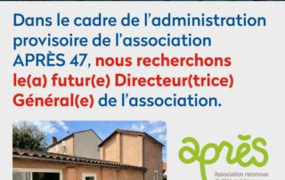 APRES 47 : recrutement du/de la Directeur(trice) Général(e)